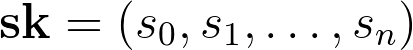Equation defining the secret key sk as the vector s0, s1, up to sn