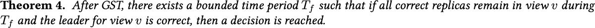 HotStuff’s liveness theorem: after GST, there exists a bounded time period during which, if all correct replicas remain in the same view and the leader is correct, a decision is reached