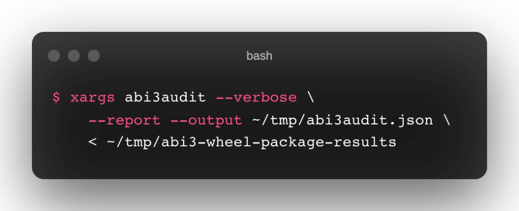 Terminal command running xargs abi3audit –verbose –report –output ~/tmp/abi3audit.json against the list of abi3 wheel packages