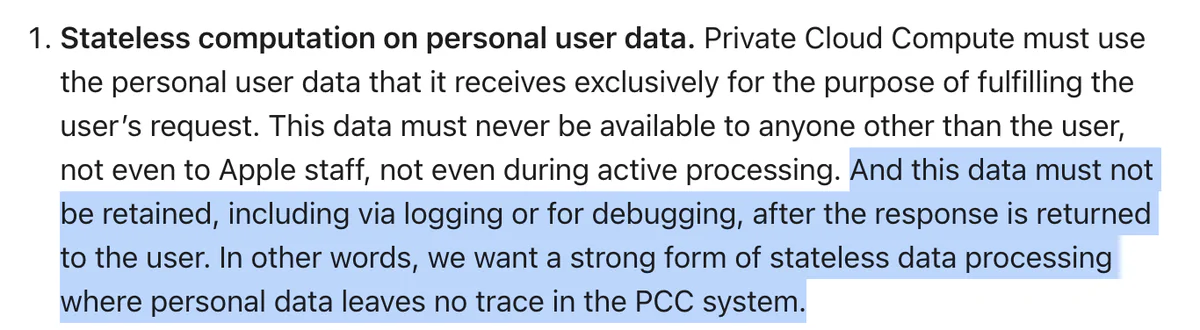 Apple PCC blog excerpt: Private Cloud Compute must use personal user data exclusively to fulfill the user’s request, and this data must not be retained