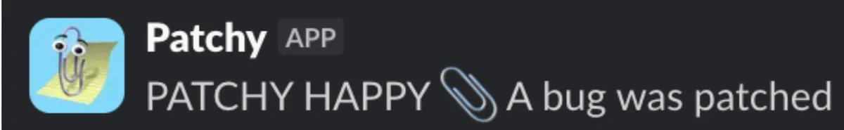 “Bug patched, Patchy happy”