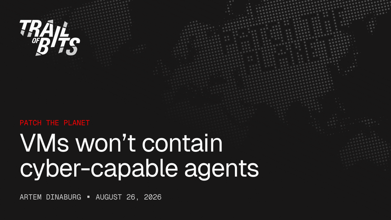 VMs won't contain cyber-capable agents